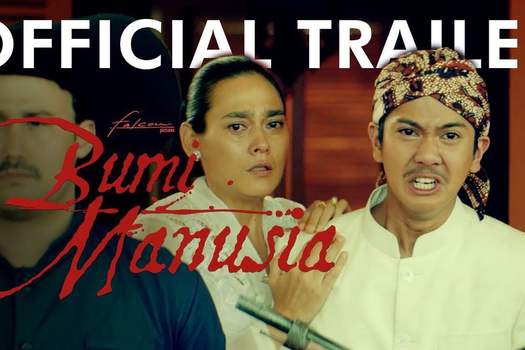 Film Bumi Manusia Hanya Untuk Penonton Berusia 17 Tahun ke Atas
