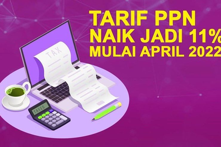 Dilemanya Tarif PPN Naik Jadi 11 Persen Pasca Pandemi